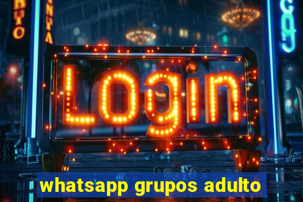 whatsapp grupos adulto